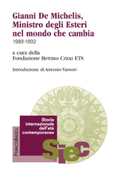 E-book, Gianni De Michelis, ministro degli Esteri nel mondo che cambia : 1989-1992 : atti dell'omonimo convegno promosso dall'Istituto il 7 novembre 2023, 