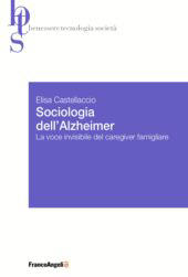 E-book, Sociologia dell'Alzheimer : la voce invisibile del caregiver famigliare, Franco Angeli