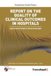 E-book, Report on the quality of clinical outcomes in hospitals : comparison between the Region of Lombardy and other Regions, Franco Angeli