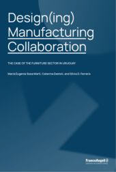 E-book, Design(ing) Manufacturing Collaboration : the case of the furniture sector in Uruguay, Franco Angeli