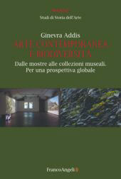 E-book, Arte contemporanea e biodiversità : dalle mostre alle collezioni museali : per una prospettiva globale, Franco Angeli