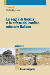 E-book, La soglia di Gorizia e la difesa del confine orientale italiano, Franco Angeli