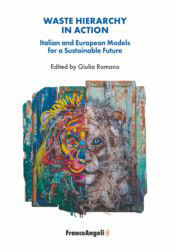 eBook, Waste Hierarchy in action : Italian and European Models for a Sustainable Future, Franco Angeli