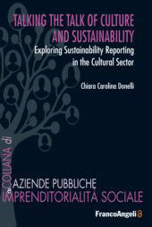 eBook, Talking the talk of culture and sustainability : exploring Sustainability Reporting in the Cultural Sector, Franco Angeli