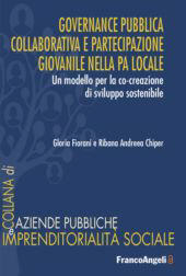 E-book, Governance pubblica collaborativa e partecipazione giovanile nella PA locale : un modello per la co-creazione di sviluppo sostenibile, Franco Angeli