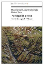 eBook, Paesaggi in attesa : territori marginali d'Abruzzo, Franco Angeli