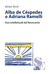 eBook, Alba de Céspedes e Adriana Ramelli : due intellettuali del Novecento, Franco Angeli