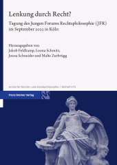 E-book, Lenkung durch Recht? : Tagung des Jungen Forums Rechtsphilosophie (JFR) im September 2022 in Köln, Franz Steiner Verlag GmbH