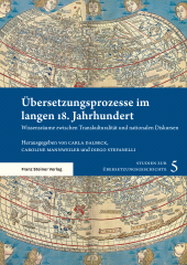 E-book, Übersetzungsprozesse im langen 18. Jahrhundert : Wissensräume zwischen Transkulturalität und nationalen Diskursen, Franz Steiner Verlag GmbH