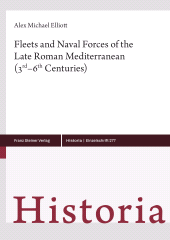 E-book, Fleets and Naval Forces of the Late Roman Mediterranean (3rd-6th Centuries), Franz Steiner Verlag GmbH