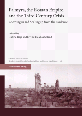 E-book, Palmyra, the Roman Empire, and the Third Century Crisis : Zooming in and Scaling up from the Evidence, Franz Steiner Verlag GmbH