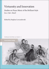 E-book, Virtuosity and Innovation : Studies on Piano Music of the Brilliant Style (ca. 1790âÂÂ1840), Franz Steiner Verlag GmbH