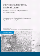 E-book, Universitäten für Fürsten, Land und Leute? : 'Landesuniversitäten' in Spätmittelalter und Früher Neuzeit, Franz Steiner Verlag GmbH