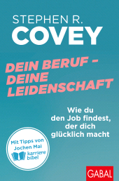 E-book, Dein Beruf -Deine Leidenschaft : Wie du den Job findest, der dich glücklich macht | Mit Tipps von Jochen Mai (karrierebibel), GABAL Verlag