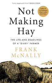 E-book, Not Making Hay : The Life and Deadlines of a 'Diary' Farmer, Gill Books