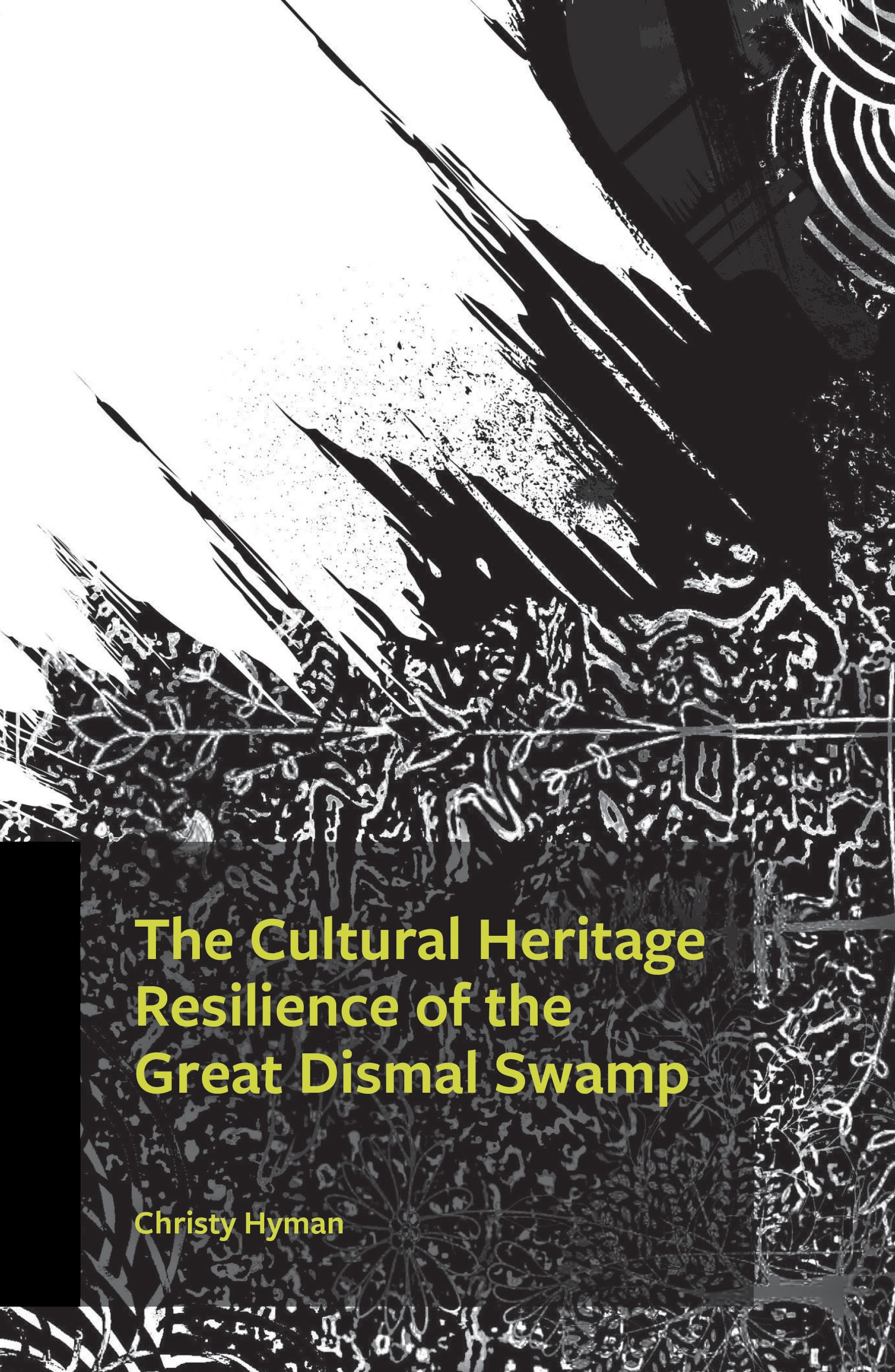 E-book, The Cultural Heritage Resilience of the Great Dismal Swamp, Hamilton Books