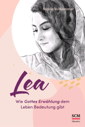 E-book, Lea - Wie Gottes Erwählung dem Leben Bedeutung gibt, Hänssler