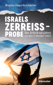 eBook, Israels Zerreißprobe : Die Schicksalsjahre um den 7. Oktober 2023, Hänssler