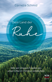 eBook, Dein Land der Ruhe : Wie wir inneren Frieden als unser Erbe in Christus entdecken, Hänssler