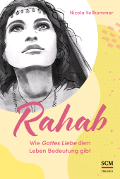 eBook, Rahab - Wie Gottes Liebe dem Leben Bedeutung gibt, Hänssler