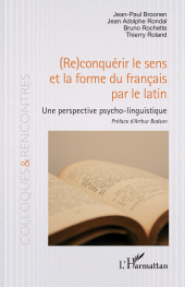 eBook, (Re)conquérir le sens et la forme du français par le latin : Une perspective psycho-linguistique, L'Harmattan
