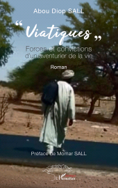 eBook, "Viatiques" : Forces et convictions d'un aventurier de la vie, L'Harmattan