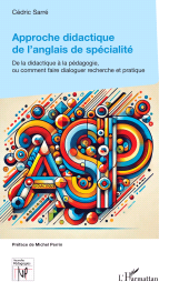 E-book, Approche didactique de l'anglais de spécialité : De la didactique à la pédagogie, ou comment faire dialoguer recherche et pratique, L'Harmattan
