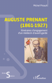E-book, Auguste Prenant (1861-1927) : Itinéraires d'engagement d'un médecin d'avant-garde, L'Harmattan