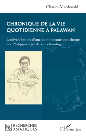 E-book, Chronique de la vie quotidienne à Palawan : L'univers intime d'une communauté autochtone des Philippines (et de son ethnologue), L'Harmattan
