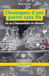 E-book, Chroniques d'une guerre sans fin : Un an d'humanitaire en Ukraine, L'Harmattan