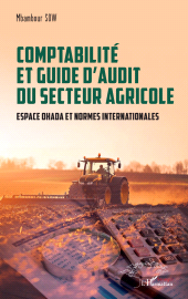 E-book, Comptabilité et guide d'audit du secteur agricole : Espace OHADA et normes internationales, L'Harmattan