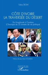 E-book, Côte d'Ivoire La traversée du désert : De Houphouët à Ouattara (Chronique de 35 années de vie politique), L'Harmattan