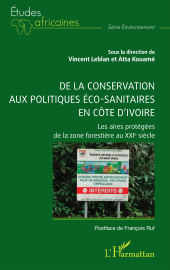 E-book, De la conservation aux politiques éco-sanitaires en Côte d'Ivoire : Les aires protégées de la zone forestière au XXIe siècle, L'Harmattan