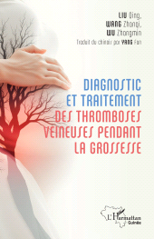 E-book, Diagnostic et traitement des tromboses veineuses pendant la grossesse, L'Harmattan