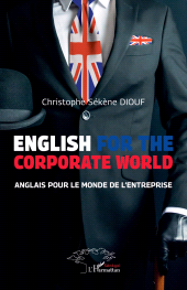 E-book, English For The Corporate World : Anglais pour le monde de l'entreprise, L'Harmattan