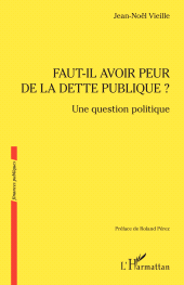 E-book, Faut-il avoir peur de la dette publique ? : Une question politique, L'Harmattan