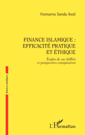 E-book, Finance islamique : efficacité pratique et éthique : Etudes de cas chiffrés et perspectives comparatives, L'Harmattan