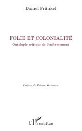 eBook, Folie et colonialité : Ontologie critique de l'enfermement, L'Harmattan
