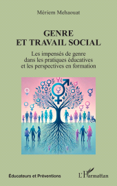 E-book, Genre et travail social : Les impensés de genre dans les pratiques éducatives et les perspectives en formation, L'Harmattan