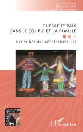 E-book, Guerre et paix dans le couple et la famille : Cahier N°5 de l'APPCF-BRUXELLES, L'Harmattan