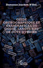 E-book, Guide orthographique et grammatical du godié, langue kru de Côte d'Ivoire, L'Harmattan