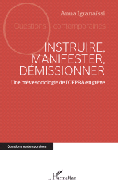 E-book, Instruire, manifester, démissionner : Une brève sociologie de l'OFPRA en grève, L'Harmattan
