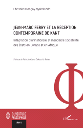 E-book, Jean-Marc Ferry et la réception contemporaine de Kant : Intégration plurinationale et insociable sociabilité des États en Europe et en Afrique, L'Harmattan