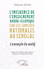 E-book, L'influence de l'enseignement arabo-islamique sur les langues nationales au Sénégal : L'exemple du wolof, L'Harmattan