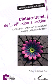 E-book, L'interculturel, de la réflexion à l'action : La fleur du continuum interculturel comme outil de médiation, L'Harmattan