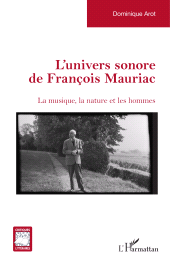 E-book, L'univers sonore de François Mauriac : La musique, la nature et les hommes, L'Harmattan