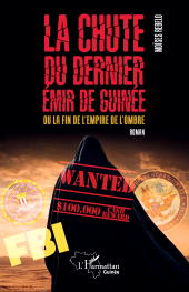 E-book, La chute du dernier émir de Guinée : ou la fin de l'empire de l'ombre, L'Harmattan