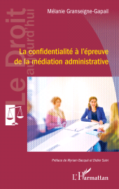 E-book, La confidentialité à l'épreuve de la médiation administrative, L'Harmattan
