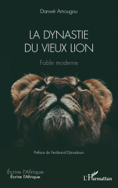 E-book, La dynastie du vieux lion : Fable moderne, L'Harmattan