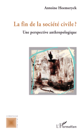 E-book, La fin de la société civile ? : Une perspective anthropologique, L'Harmattan